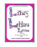 Living Letters Lesson: Creative Lettering Workbook 1986128741 Book Cover