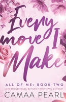 Every Move I Make (All Of Me) B0D8GZ4H39 Book Cover