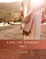 Life of Christ 2 B0BPMT38RZ Book Cover