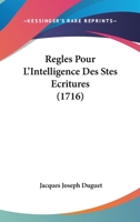 R�gles Pour l'Intelligence Des Saintes �critures... 1277257922 Book Cover