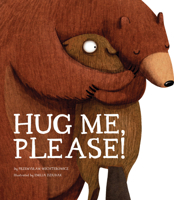 Hug Me, Please! 1682971422 Book Cover