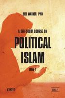 A Self-Study Course on Political Islam, Level 1 1936659093 Book Cover
