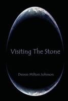 Visiting The Stone 1502832682 Book Cover