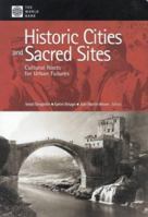 Historic Cities and Sacred Sites: Cultural Roots for Urban Futures 082134904X Book Cover