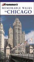 Frommer's(r) Memorable Walks in Chicago, 4th Edition 076456742X Book Cover