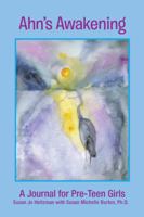 Ahn's Awakening: A Journal for Pre-Teen Girls 1524640395 Book Cover
