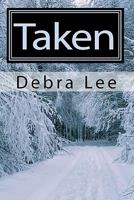 Taken (Taken Series-Book 1) 1453809724 Book Cover