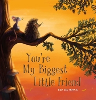 You're My Biggest Small Friend B0CVTTNDJN Book Cover