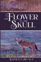 The Flower in the Skull 0156006340 Book Cover