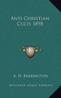 Anti Christian Cults 1898 1162737018 Book Cover