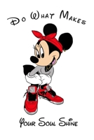 Do What Makes Your Soul Shine: A Gratitude Journal to Win Your Day Every Day, 6X9 inches, Magical Minnie Design on White matte cover, 111 pages (Growth Mindset Journal, Mental Health Journal, Mindfuln 1710246693 Book Cover