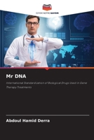 Mr DNA: International Standardization of Biological Drugs Used in Gene Therapy Treatments 3330512385 Book Cover