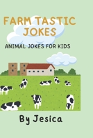 Farm Tastic Jokes: Animal Jokes For Kids B0F9TBP3FD Book Cover