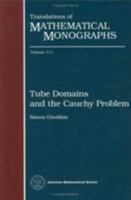 Tube Domains and the Cauchy Problem (Translations of Mathematical Monographs) 0821845667 Book Cover