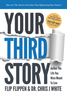 Your Third Story: Author the Life You Were Meant to Live 1532078013 Book Cover