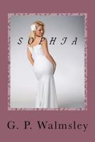 Sophia: A Memoir 1500414646 Book Cover