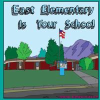 East Elementary Is Your School 1519767196 Book Cover