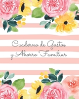 Cuaderno de Gastos y Ahorro Familiar: Planificador contable de finanzas personales Budget Planner Libro de Cuentas para el Ahorro Domestico Tema flores rayas 20 x 25 cm 1661361307 Book Cover