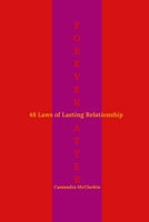 Forever After: 48 Laws of Lasting Relationship (True love exist series) B0F1MHJNJB Book Cover