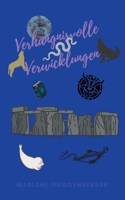 Verhängnisvolle Verwicklungen: Die Abenteuer der Kíolesh-WG (2) 3753454567 Book Cover