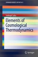 Elements of Cosmological Thermodynamics 3319747053 Book Cover