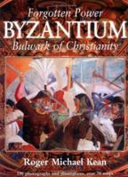 Forgotten Power: Byzantium, Bulwark of Christianity 1902886070 Book Cover
