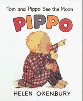 Tom and Pippo See the Moon (Oxenbury, Helen. Pippo.) 0689712774 Book Cover