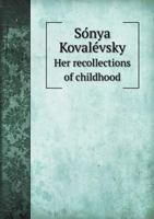 So Nya Kovale Vsky Her Recollections of Childhood 5518474415 Book Cover