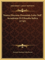 Nuovo discorso proemiale letto nell'Accademia di Filosofia Italica 1169480292 Book Cover