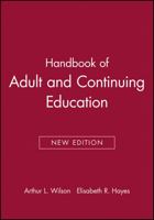 Handbook of Adult and Continuing Education (Jossey Bass Higher and Adult Education Series)