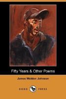 Fifty Years & Other Poems 1513295446 Book Cover