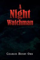 A Night Watchman 1441544496 Book Cover