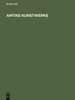 Antike Kunstwerke 3110032813 Book Cover