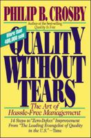 Quality Without Tears: The Art of Hassle-Free Management 0452263980 Book Cover