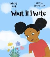 What If I Write: A poetic adventure of writing with nature B0GSPSLQZY Book Cover