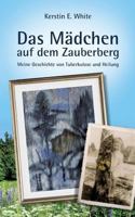 Das Mädchen auf dem Zauberberg 3734565448 Book Cover