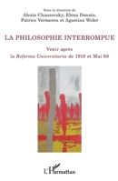La philosophie interrompue: Venir après la Reforma Universitaria de 1918 et Mai 1968 (La Philosophie En Commun) (French Edition) 2343230625 Book Cover