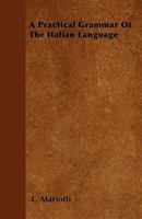 A Practical Grammar of the Italian Language 1017913307 Book Cover