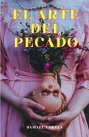 EL ARTE DEL PECADO: El placer que desafía la moralidad B0C9S7QHCL Book Cover