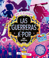 Las guerreras K-pop: Libro de actividades no oficial (Spanish Edition) 6313005783 Book Cover