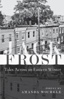 Jack Frost: Tales Across an Eastern Winter 1635341302 Book Cover