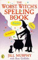 The Worst Witch's Spelling Book (Young Puffin Jokes & Games) 0140376720 Book Cover