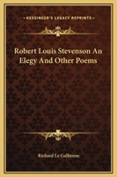 Robert Louis Stevenson - An Elegy 1530581656 Book Cover