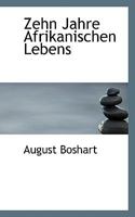 Zehn Jahre afrikanischen Lebens. 110389739X Book Cover