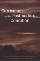 Curriculum in the Postmodern Condition (Counterpoints: Studies in the Postmodern Theory of Education, Volume 103) 0820441767 Book Cover