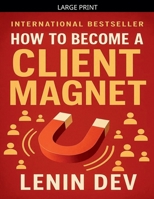How to Become a Client Magnet B0FXFQ4GJZ Book Cover