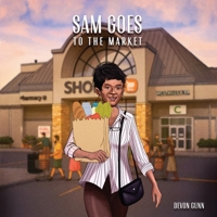 Sam Goes to The Market B0FQ8JNYF7 Book Cover