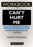 WORKBOOK For Can't Hurt Me: Master Your Mind and Defy the Odds 1952639085 Book Cover