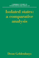 Isolated States: A Comparative Analysis (Cambridge Studies in International Relations) 0521283264 Book Cover