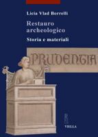 Restauro archeologico. Storia e materiali 8883340787 Book Cover